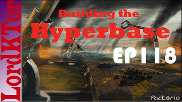 Factorio 0 16 Building the Hyperbase EP118