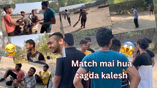 Essa Cricket Match Nhi Dekha Hoga🤣 | Kalesh Vlog