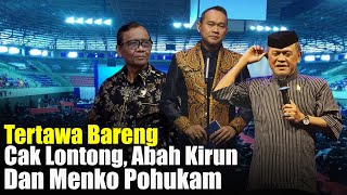 Tertawa Bareng Cak Lontong Abah Kirun Dan Menko Polhukam