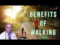 Benefits of walking  dr b m hegde