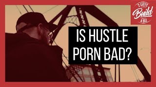 Is Hustle Bad For You? Daily Lab 028 Is Hustle Bad For You?