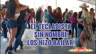 El Tecladista Sin Nombre Los Hizo Bailar En Aldama Chihuahua
