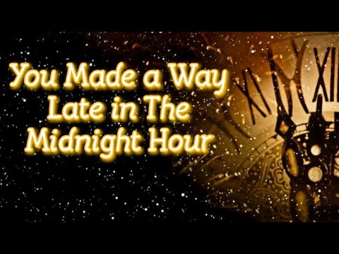 You Made a Way - Late in the  Midnight Hour