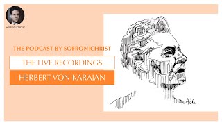 Herbert von Karajan, the live recordings ( 2023 ) - English translation &amp; Subtitles