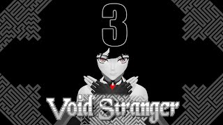 Void Stranger: Stream 3