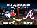 Toronto Blue Jays vs Atlanta Braves LIVE Reaction &amp; Play-by-Play | MLB Live Stream 📱