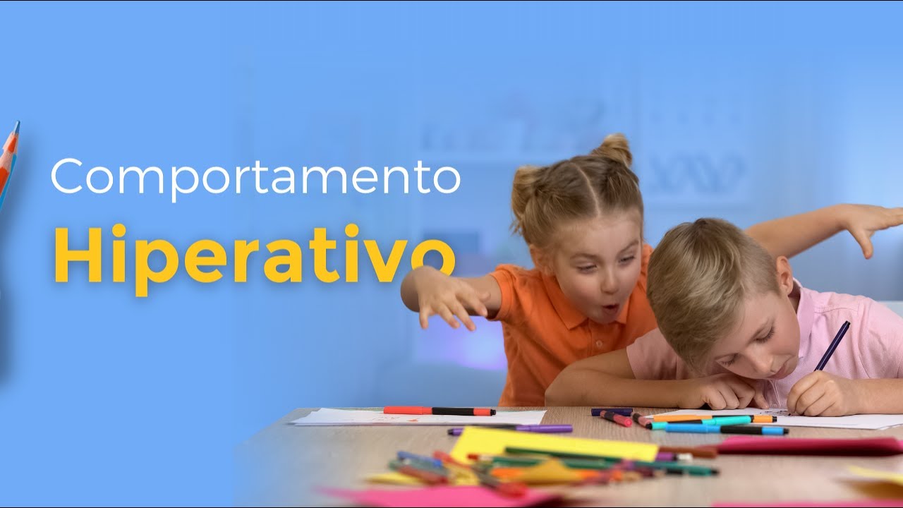 Comportamento Hiperativo - YouTube