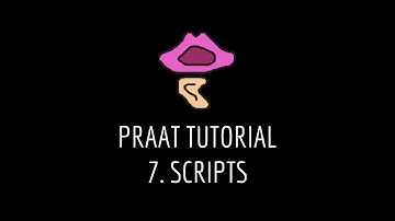 Praat Tutorial: 7. Scripts