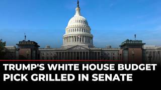 LIVE: Deputy White House Budget Director Nominee Testifies at Confirmation Hearing | Trump | US News