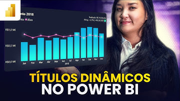 Recurso Incrível para Transformar seus Dashboards no Power BI [ TÍTULOS DINÂMICOS ]