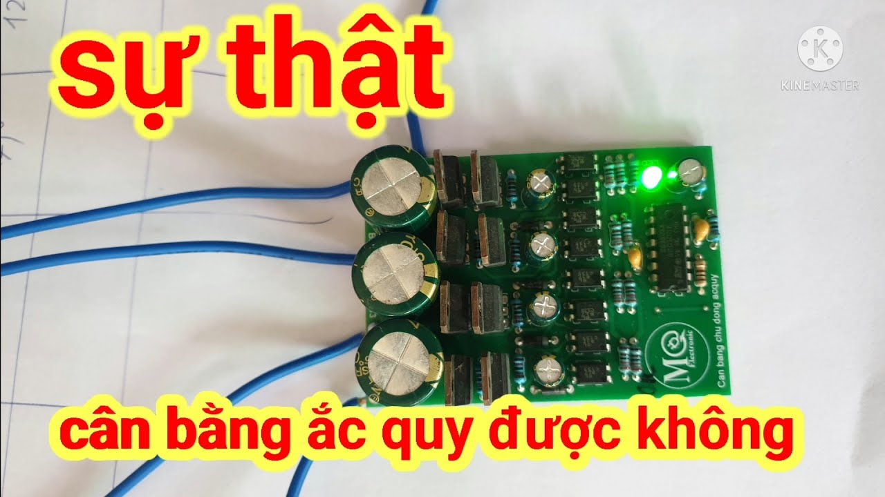 Mạch Cân Bằng Ăc Quy. Tét thử, và sự thật hiệu quả không ,?