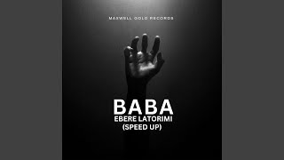 Baba Ebere Latorimi (Speed Up)