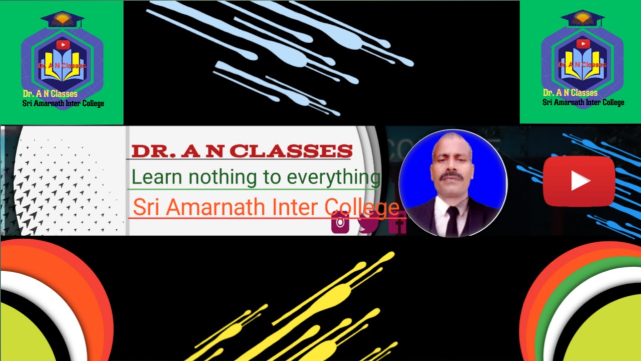 Dr. A N Classes - YouTube