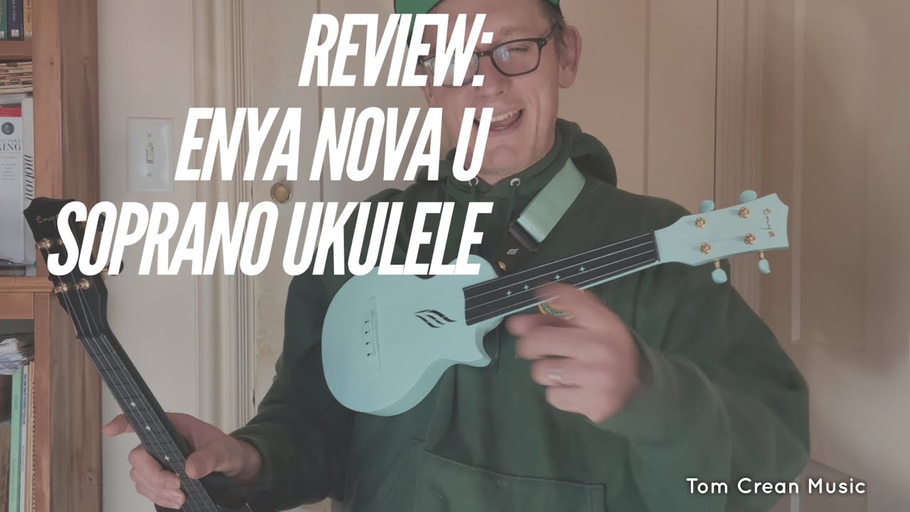 Enya Nova U Soprano Ukulele Review enyamusicglobal YouTube