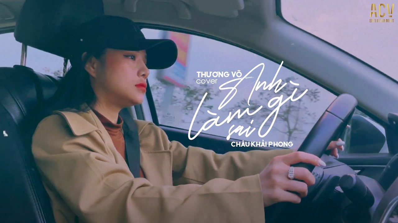 quần ao nữ New Update Anh Làm Gì Sai - Châu Khải Phong | Thương Võ Cover