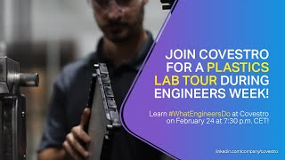 ENGINEERS WEEK: PLASTICS LAB TOUR | Covestro