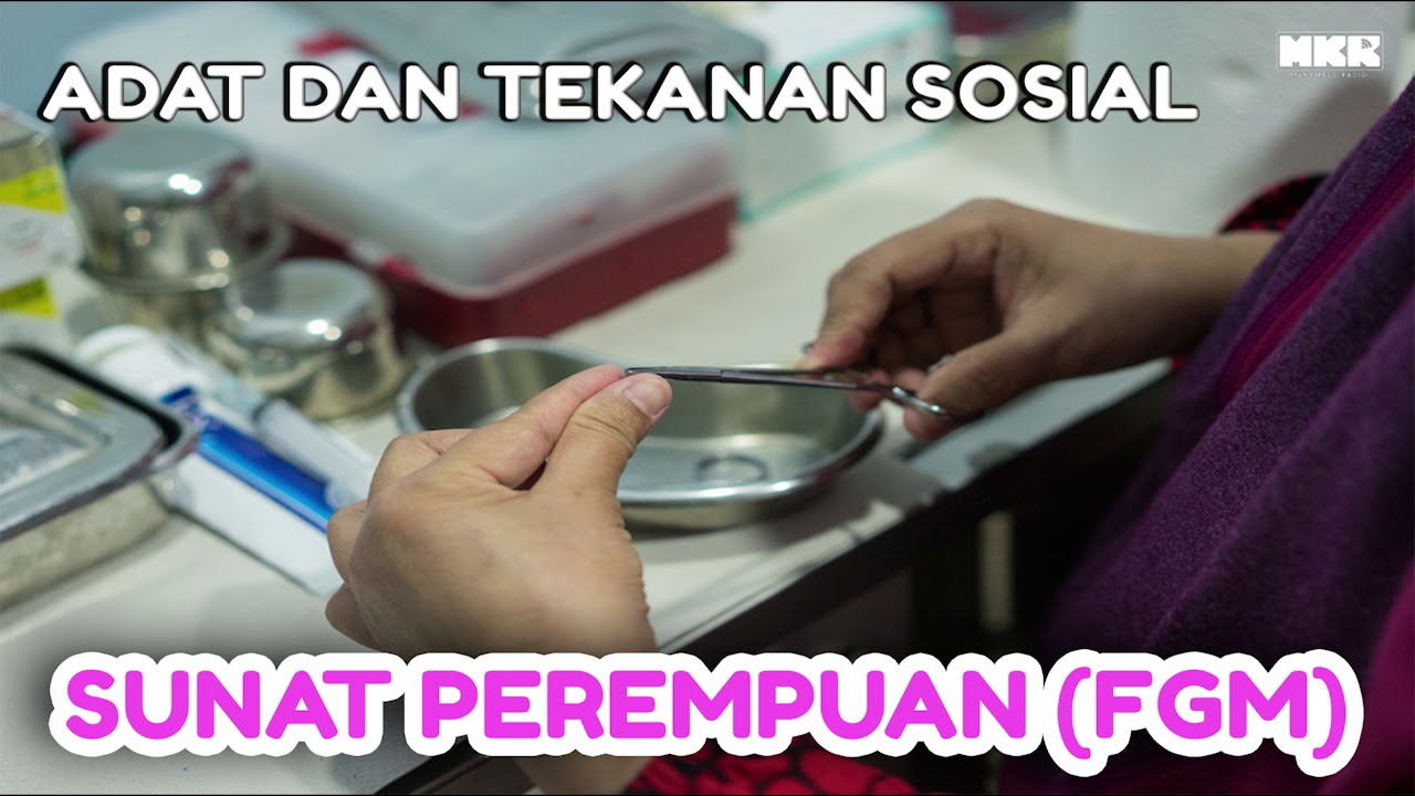 Sunat Perempuan Fgm Adat Dan Tekanan Sosial Youtube