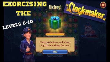 How to play Clockmaker Exorcising the Clockmaker levels 6-10