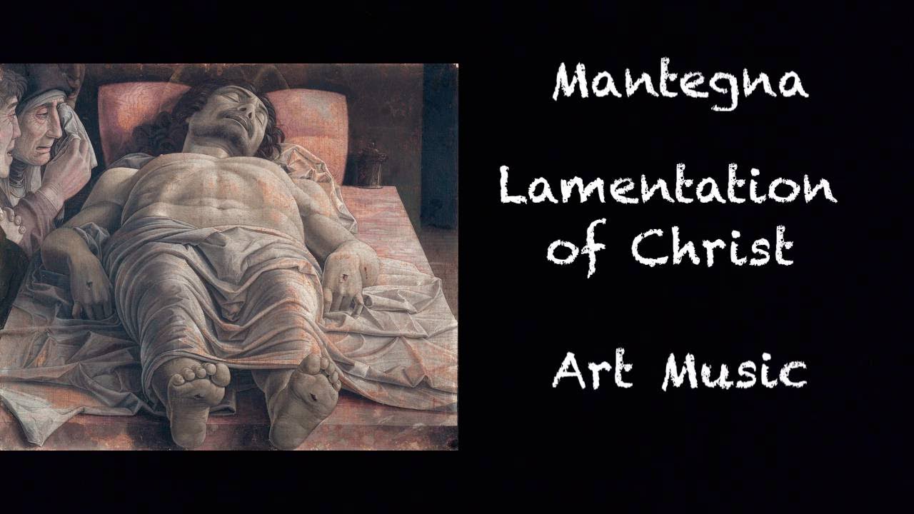 Brera Art Gallery, Lamentation of Christ, 1480, Andrea Mantegna YouTube