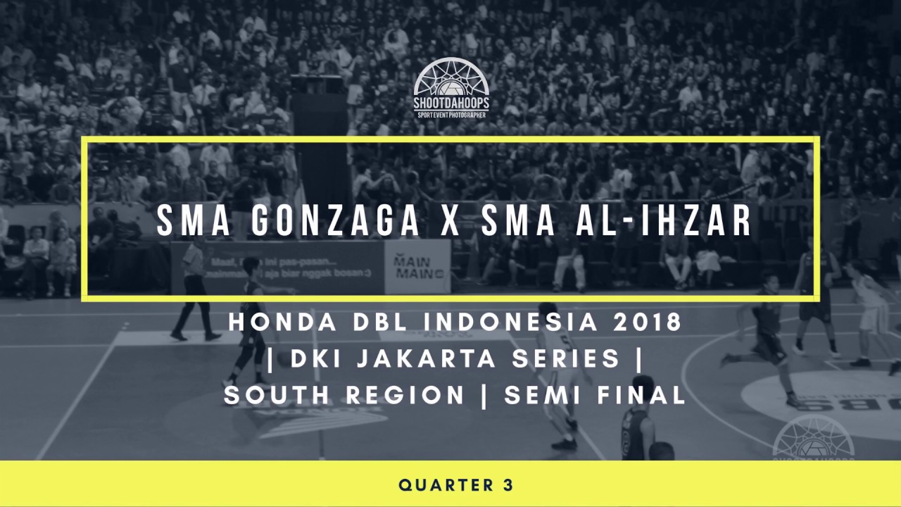 Q3 SMA GONZAGA vs SMA AL IZHAR HONDA DBL INDONESIA 2018  - DKI Jakarta - South Region - SEMIFINAL