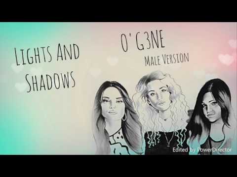 Male Version: O'G3NE - Lights And Shadows