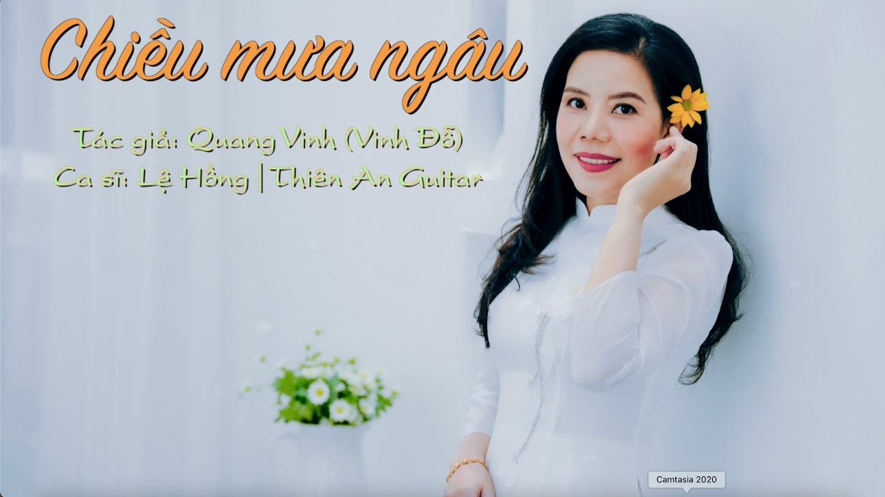 CHIỀU MƯA NGÂU I Ca Sĩ LỆ HỒNG I Guitar THIÊN AN I Tác giả QUANG VINH (VINH ĐỖ)