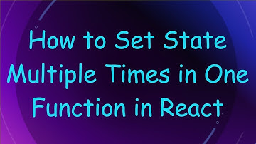 How to Set State Multiple Times in One Function in React
