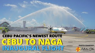 New Route & Inaugural Flight of Cebu Pacific | Cebu to Naga, Camarines Sur | ATR 72-600