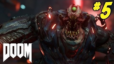 DOOM (2016) Gameplay Walkthrough Part 5 "ARGENT TOWER" (XBOX ONE Let