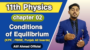 conditions of equilibrium class 11 physics | first and second condition of equilibrium in Urdu