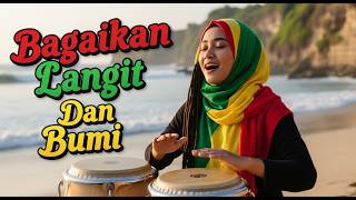 BAGAIKAN LANGIT DAN BUMI – Reggae Cover | Lagu Santai Paling Enak Di Dengar (Reggae Senandika)