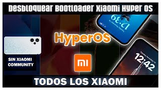 Desbloquear Bootloader En Hyper OS Xiaomi - TODOS LOS XIAOMI ! SIN USAR XIAOMI COMMUNITY !