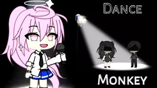 Dance monkey gacha life glmv