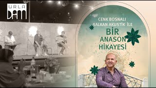 Cenk Bosnalı Ile Bir Anason Hikayesi