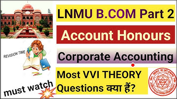 LNMU B.COM Part 2 Corporate Accounting 🔥💯💥