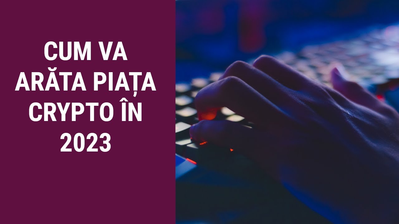 CUM VA ARATA PIATA CRYPTO IN 2023 YouTube