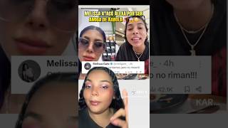 ¿ES POR KAROLA EL ‘PROBLEMA’ ENTRE ALEXA TORREX Y MELISSA GATE?