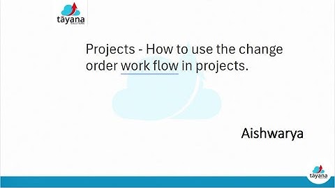 How to use the change order work flow in projects