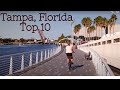 Tampa Bay Florida- Top 10 places of the Riverwalk City