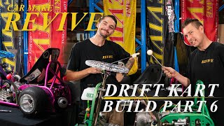 Car Make Revive - Drift Kart Build Part 6