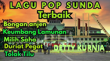 Lagu Pop Sunda Terbaik | DETTY KURNIA #lagupopsundamerdu #lagupopsundasyahdu 