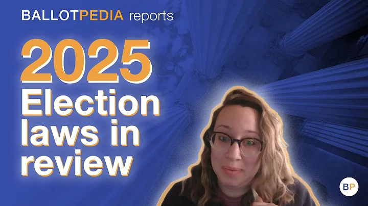 Ballotpedia reports: 2025 Election Laws in Review