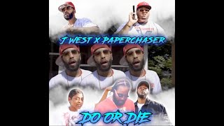 J West X Paperchaser - Do Or Die Official Video