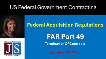 Government Contacting - FAR Part 49 - Termination of Contracts