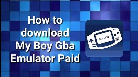 How to download My Boy Gba Emulator Paid