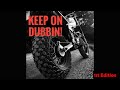Keep On Dubbin! 1st Edition