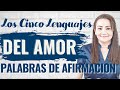 LOS CINCO LENGUAJES DEL AMOR - RESUMEN  -  PALABRAS DE AFIRMACION