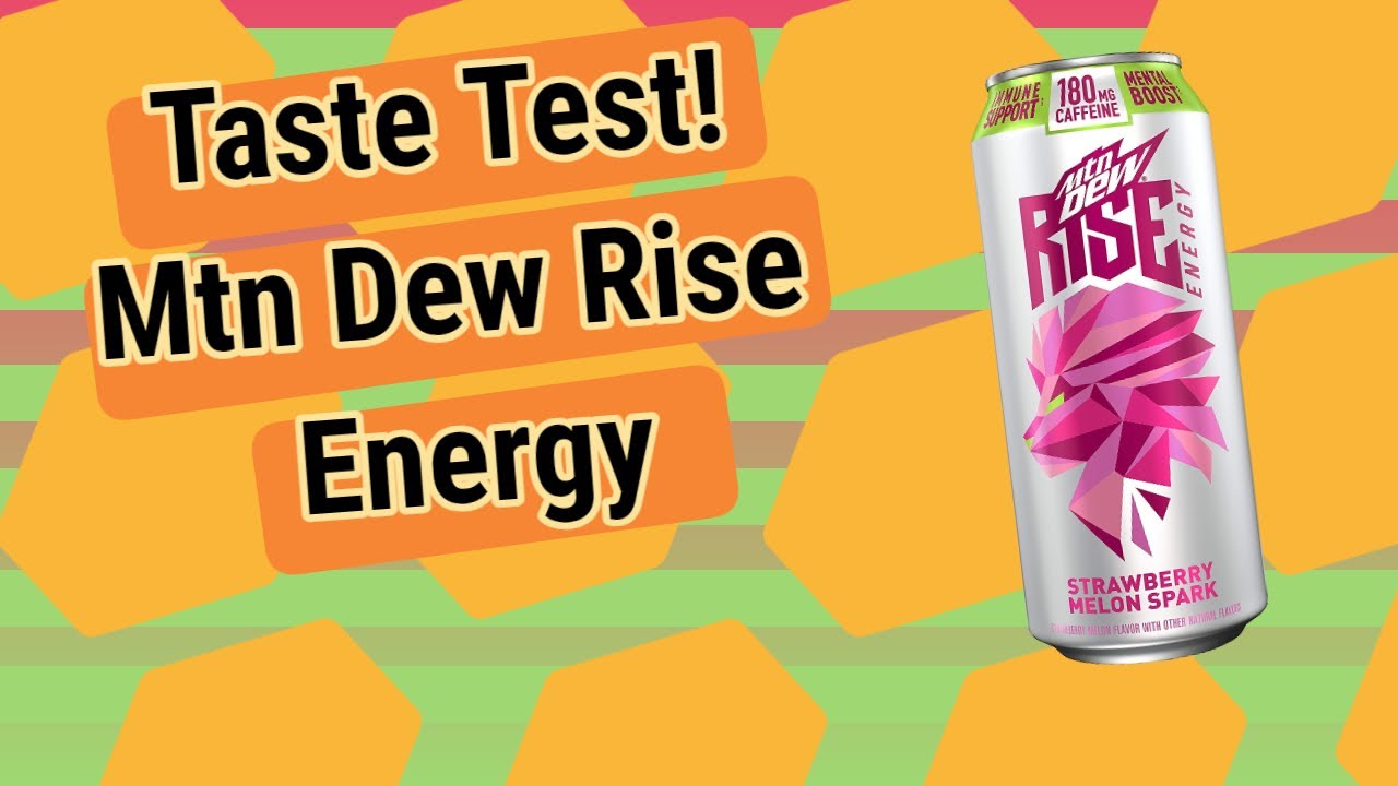 Taste Test! Mtn Dew Rise Energy YouTube