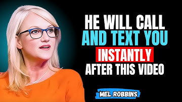 He Will Call And Text You Instantly After This Video | MEL ROBBINS Motivational Speech