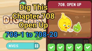 Dig This (Dig It) 708-1 to 708-20 Chapter 708 Open Up All Levels